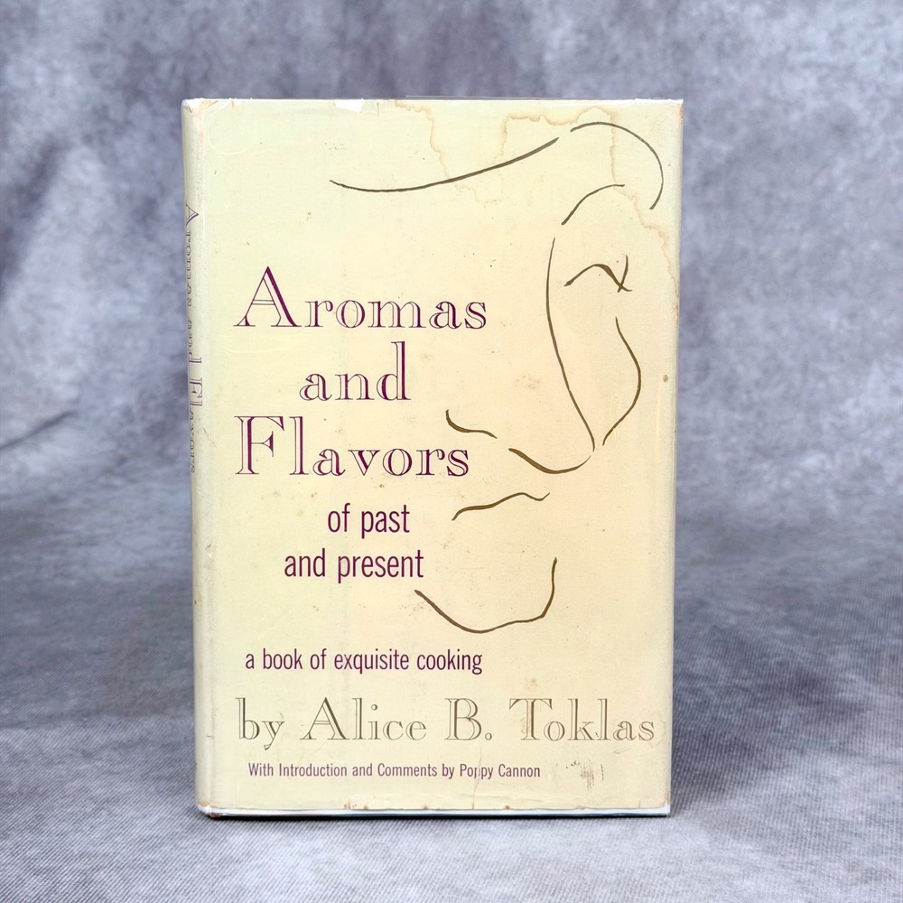 Aromas and Flavors of Past and Present Alice B Toklas 1958 Signed Poppy Cannon
